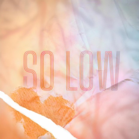 SO LOW | Boomplay Music