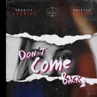 Don't come back