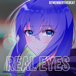 Real Eyes lyrics | Boomplay Music