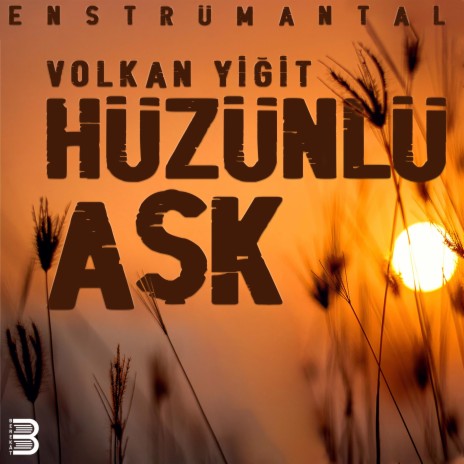 Hüzünlü Aşk (Enstrümantal) | Boomplay Music