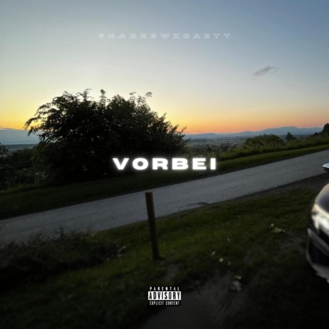 Vorbei ft. cazyy | Boomplay Music