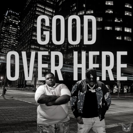 Good Over Here ft. Huncho Yee | Boomplay Music