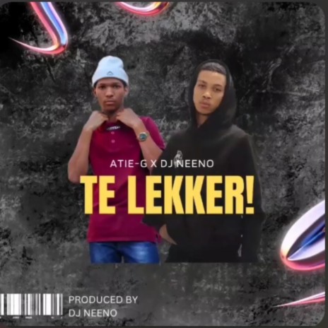 Te Lekker ft. DJ Neeno | Boomplay Music