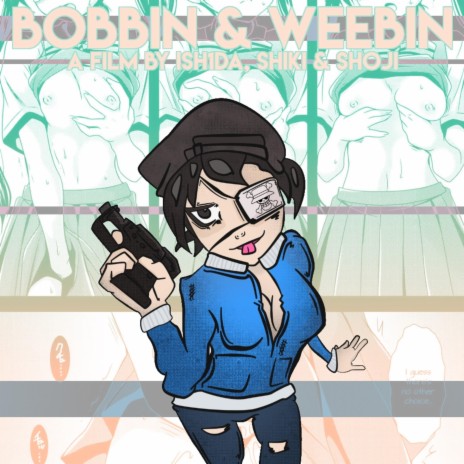 Bobbin & Weebin (feat. Shiki) | Boomplay Music