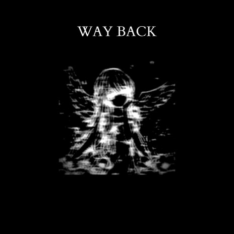 Way Back | Boomplay Music