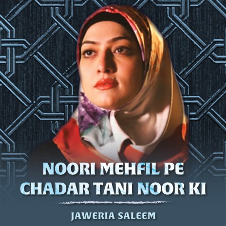 Noori Mehfil Pe Chadar Tani Noor Ki