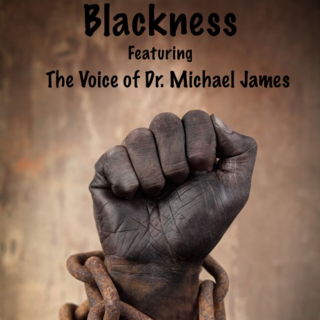 BLACKNESS ft. DR. MICHAEL JAMES | Boomplay Music