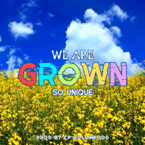 WE are Grown | Boomplay Music