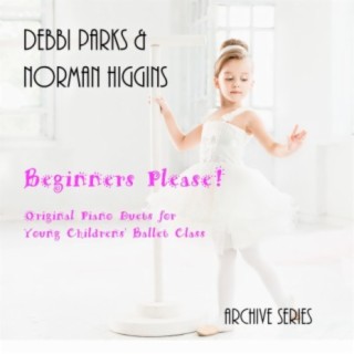 Beginners Please! Original Piano Duets for Young Children's Ballet Class Archive Series