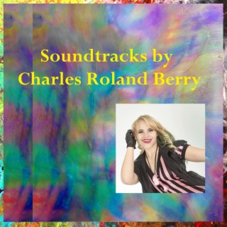 Charles Roland Berry (Original Motion Picture and TV Soundtracks)