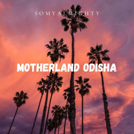 Motherland Odisha | Boomplay Music
