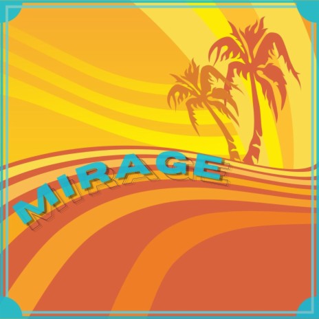 Mirage | Boomplay Music