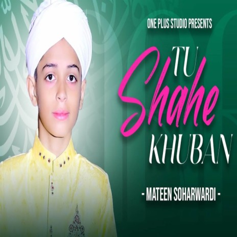 Tu Shah E Khuban | Boomplay Music