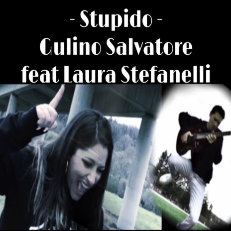 Stupido ft. Laura Stefanelli | Boomplay Music