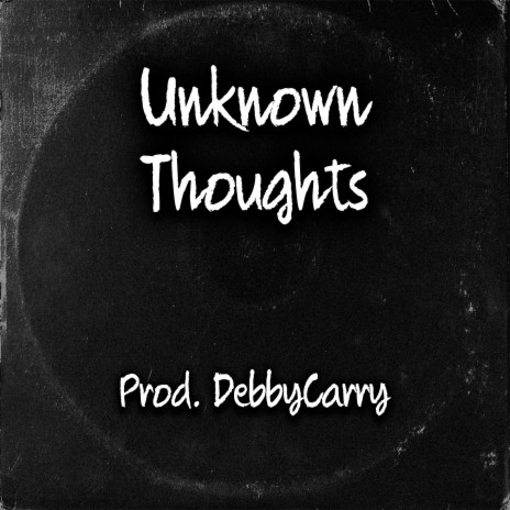 Unknown Thoughts | Boomplay Music