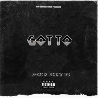 Got To (feat. Kove)