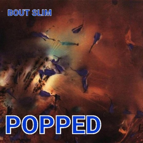 POPPED | Boomplay Music
