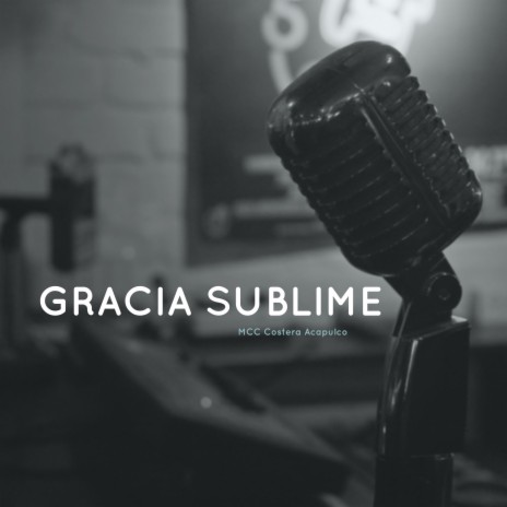 Gracia Sublime | Boomplay Music