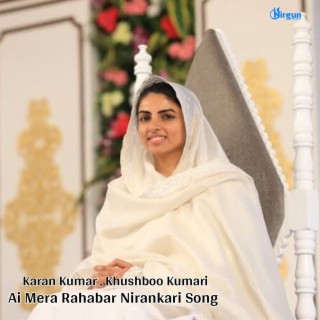 Ai Mera Rahabar Nirankari Song