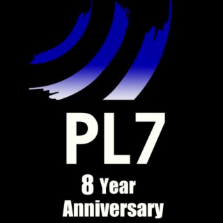 PL7 8 YEAR ANNIVERSARY