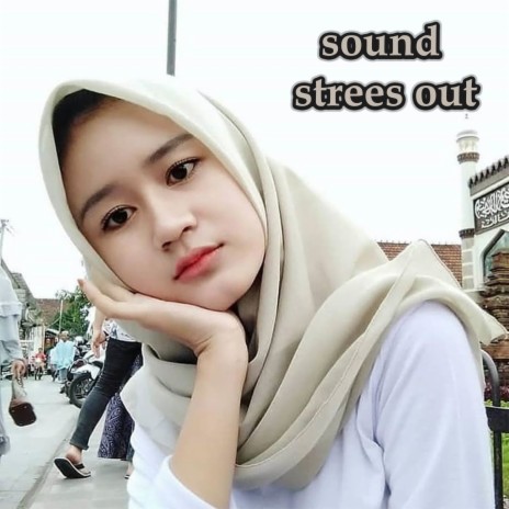 SOUND STREES OUT | Boomplay Music