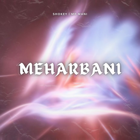 Meharbani ft. Mr Mani