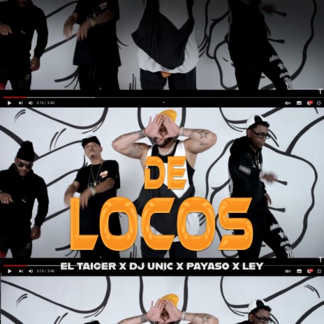 De Locos ft. Payaso x Ley & Dj Unic | Boomplay Music