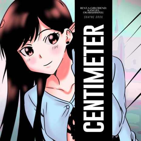 Centimeter (Rent a Girlfriend: Kanojo, Okarishimasu) | Boomplay Music