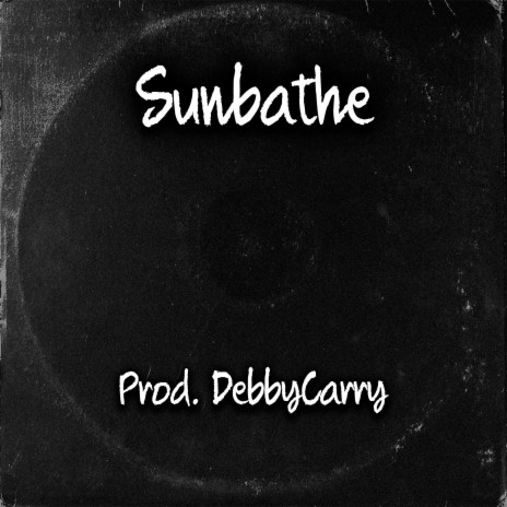 Sunbathe | Boomplay Music