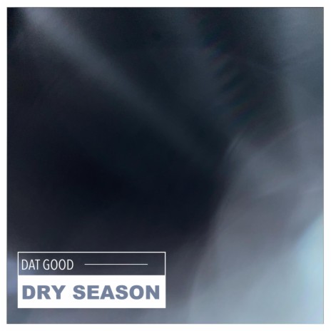 DRY SEASON | Boomplay Music