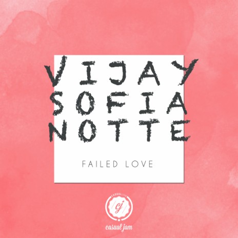 Failed Love ft. Notte | Boomplay Music