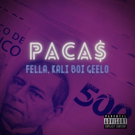 Paca$ ft. Fella Mx | Boomplay Music