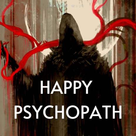 Happy Psychopath | Boomplay Music