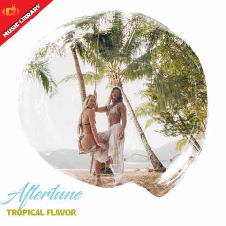 Tropical Flavor | Boomplay Music