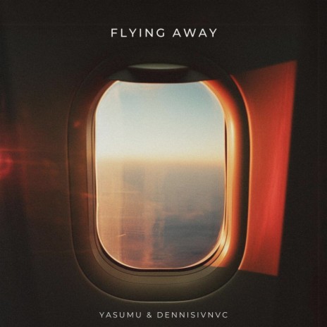 Flying Away ft. dennisivnvc | Boomplay Music