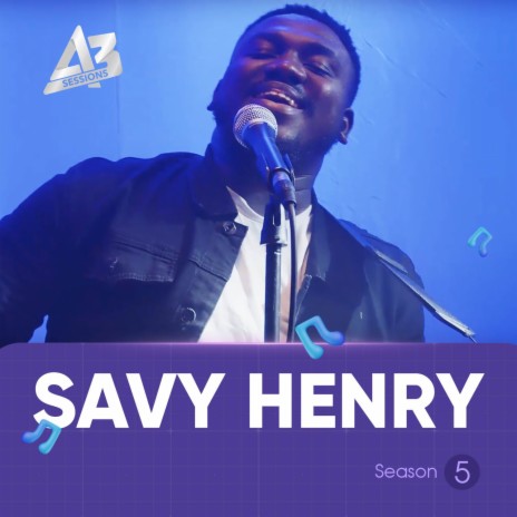 A3 Session: Savy Henry