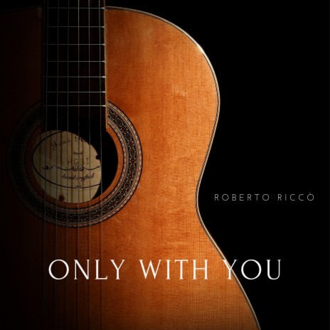 Only with you | Boomplay Music