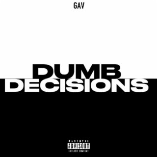 Dumb Decisions