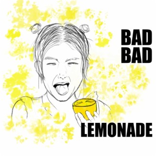 Bad Bad Lemonade