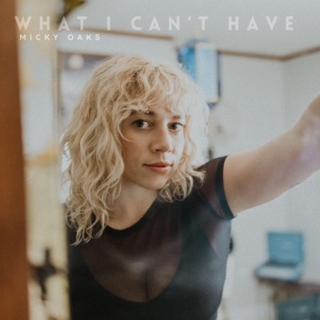 What I Can't Have | Boomplay Music