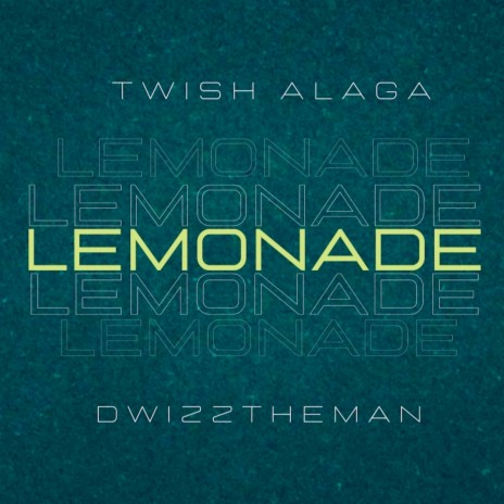 Lemonade ft. Dwizztheman