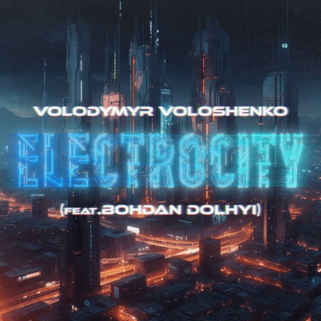 Electrocity ft. Bohdan Dolhyi | Boomplay Music