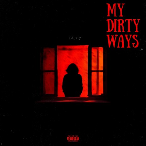 My Dirty Ways | Boomplay Music