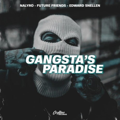 Gangsta's Paradise ft. Future Friends & Edward Snellen | Boomplay Music