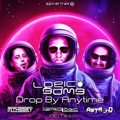 Drop By Anytime (M-Theory, Astrologic, Astro-D Remix) | Boomplay Music