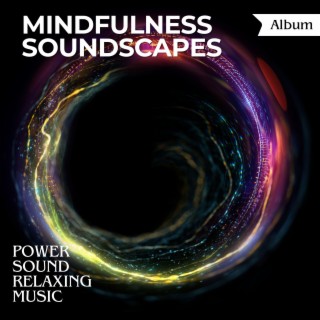 Mindfulness Soundscapes Meditation Music