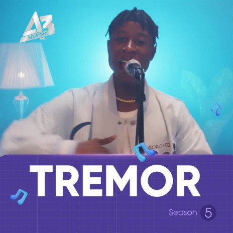 A3 Session: Tremor | Boomplay Music