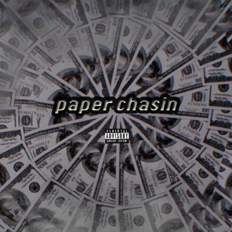 Paper chasin | Boomplay Music