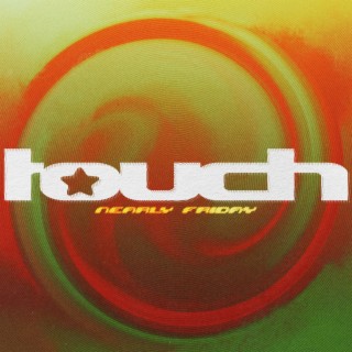 Touch lyrics | Boomplay Music