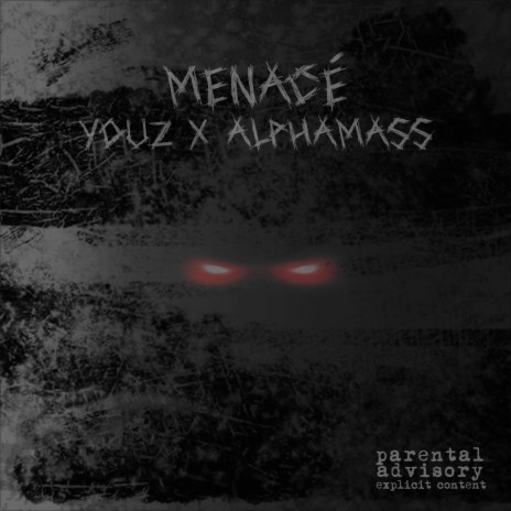Menacé ft. ALPHAMASS | Boomplay Music